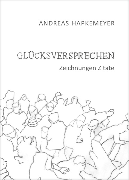 Glücksversprechen - Andreas Hapkemeyer