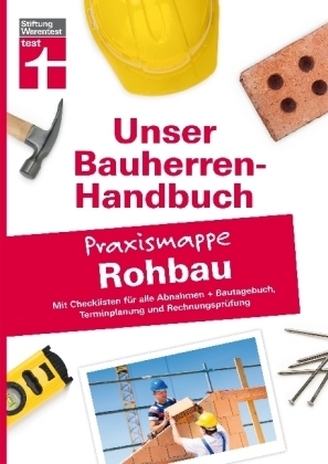 Bauherren-Praxismappe Rohbau - Rüdiger Krisch