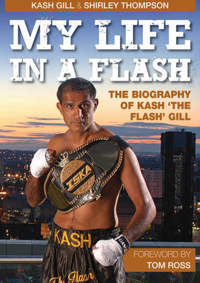 My Life in a Flash - Kash Gill, Shirley Thompson