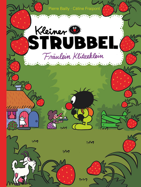 Kleiner Strubbel – Fräulein Klitzeklein - Pierre Bailly, Céline Fraipont