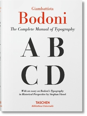 Giambattista Bodoni. The Complete Manual of Typography - Stephan Füssel