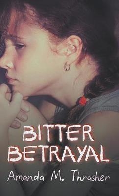 Bitter Betrayal - Amanda M Thrasher