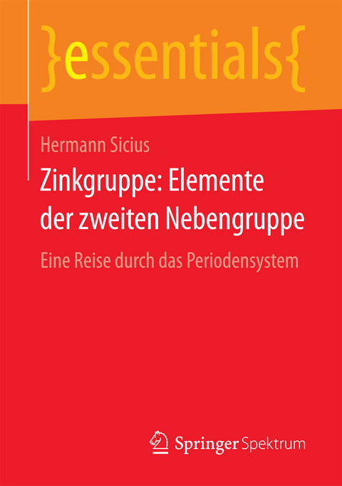 Zinkgruppe: Elemente der zweiten Nebengruppe - Hermann Sicius