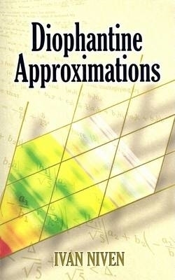 Diophantine Approximations - Ivan Morton Niven