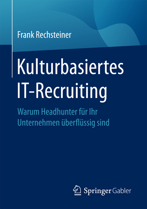 Kulturbasiertes IT-Recruiting - Frank Rechsteiner