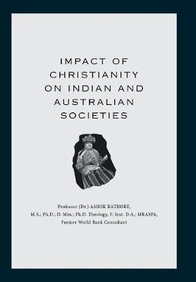 Impact of Christianity on Indian and Australian Societies - Ashok Rathore