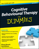 Cognitive Behavioural Therapy For Dummies - Rhena Branch, Rob Willson