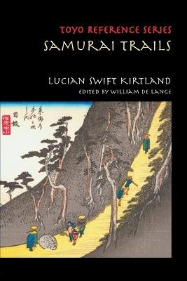 Samurai Trails - Lucian Swift Kirtland