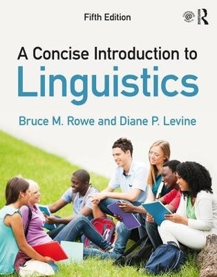 A Concise Introduction to Linguistics - Bruce M. Rowe, Diane P. Levine