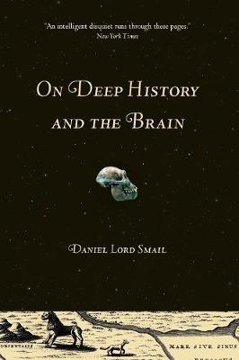 On Deep History and the Brain - Daniel Lord Smail