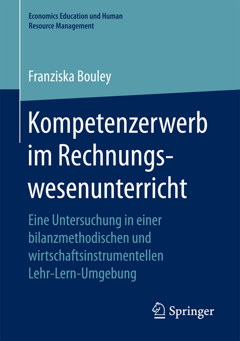 Kompetenzerwerb im Rechnungswesenunterricht - Franziska Bouley