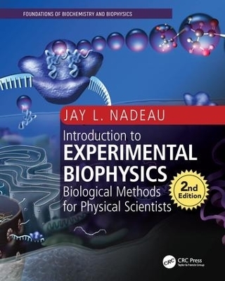 Introduction to Experimental Biophysics - Jay L. Nadeau