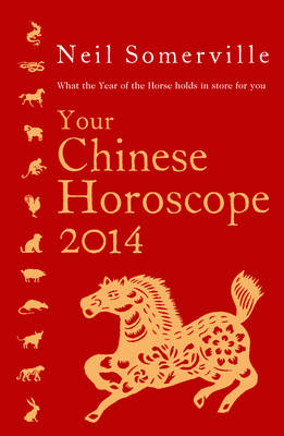 Your Chinese Horoscope 2014 - Neil Somerville