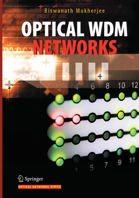 Optical WDM Networks - Biswanath Mukherjee