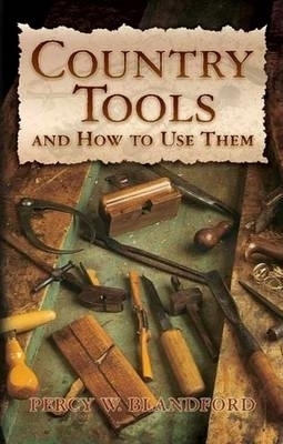 Country Tools and How to Use Them - Percy Blandford