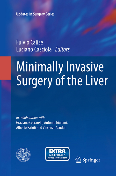 Minimally Invasive Surgery of the Liver - Fulvio Calise, Luciano Casciola