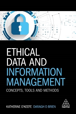 Ethical Data and Information Management - Katherine O'Keefe, Daragh O Brien