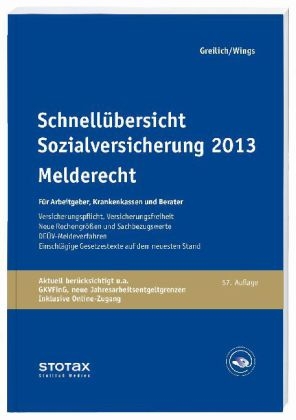 Schnellübersicht Sozialversicherung 2013 Melderecht - Werner Greilich, Manfred Geiken