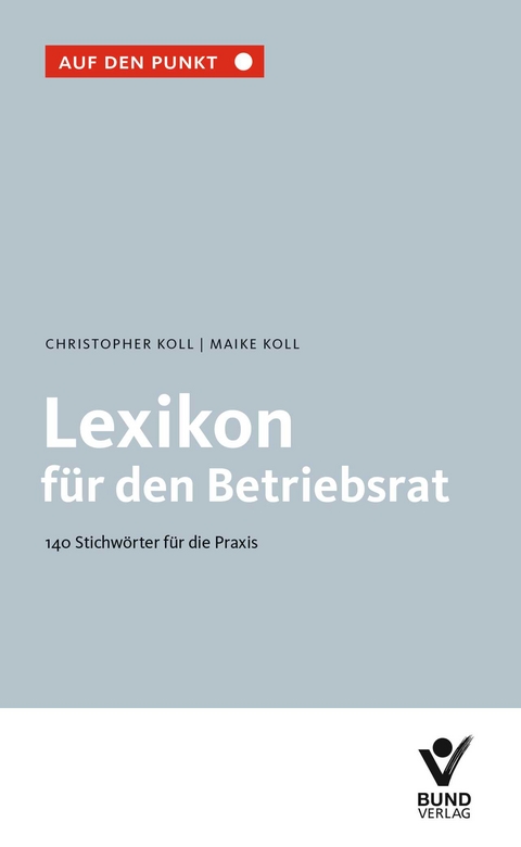 Lexikon für den Betriebsrat - Christopher Koll, Maike Koll