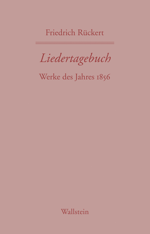 Liedertagebuch XI - Friedrich Rückert