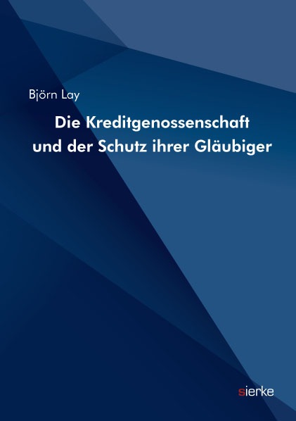 Die Kreditgenossenschaft und der Schutz ihrer Gläubiger - Björn Lay