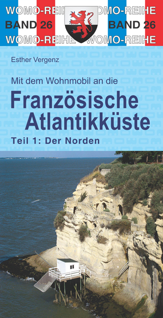 Mit dem Wohnmobil an die französische Atlantikküste. Tl.1 - Esther Vergenz