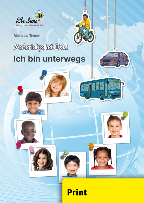 Materialpaket DaZ: Ich bin unterwegs - Michaela Thimm