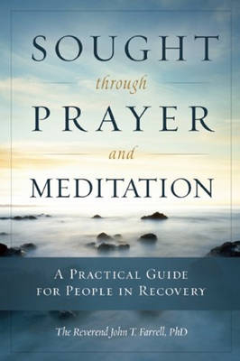 Sought Through Payer and Meditation - John T. Farrell