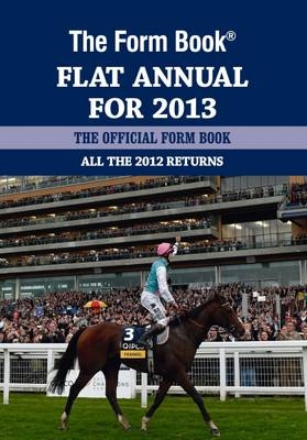 The Form Book Flat Annual for 2013 - 