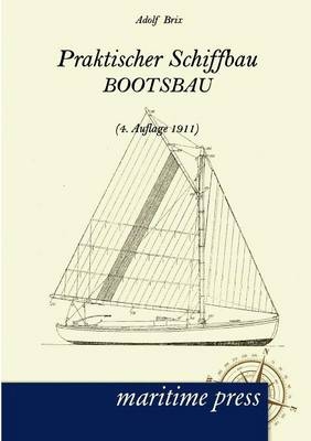 Praktischer Schiffbau - Adolf Brix