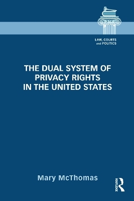 The Dual System of Privacy Rights in the United States - Mary McThomas