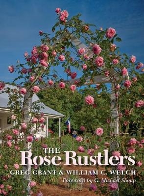 The Rose Rustlers - William C. Welch, Greg Grant