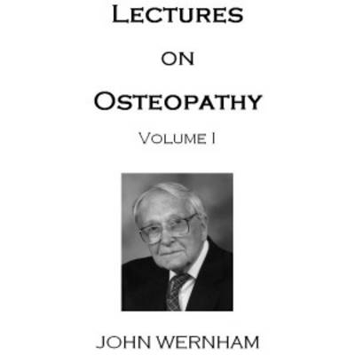 Lectures on Osteopathy - John Wernham