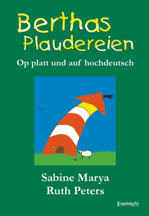 Berthas Plaudereien - op platt und auf hochdeutsch - Sabine Marya