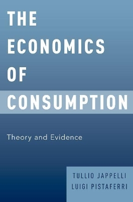 The Economics of Consumption - Tullio Jappelli, Luigi Pistaferri