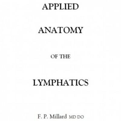 Applied Anatomy of the Lymphatics - F.P. Millard