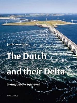 Dutch & Their Delta - Jacob Vossestein