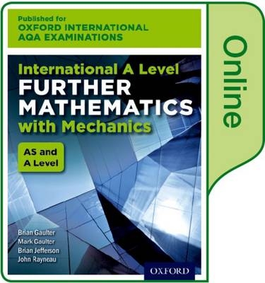 OxfordAQA International A-level Further Mathematics with Mechanics (9665) - John Rayneau, Mark Gaulter, Brian Gaulter, Brian Jefferson