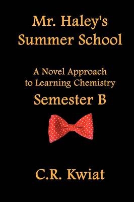 Mr. Haley's Summer School - C.R. Kwiat