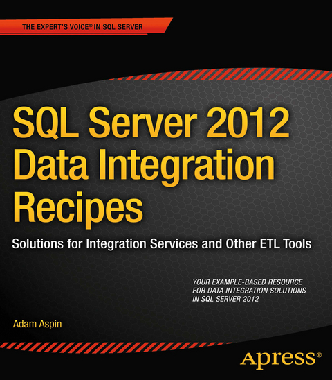 SQL Server 2012 Data Integration Recipes - Adam Aspin