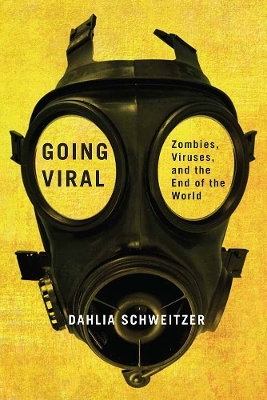 Going Viral - Dahlia Schweitzer