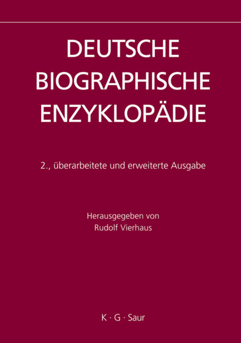 Deutsche Biographische Enzyklopädie (DBE) / Deutsche Biographische Enzyklopädie (DBE). Band 1-12 - 