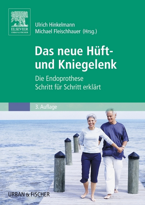 Das neue Hüft- und Kniegelenk - 