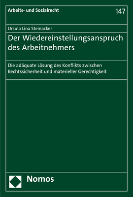 Der Wiedereinstellungsanspruch des Arbeitnehmers - Ursula Lina Steinacker