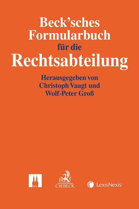 Beck'sches Formularbuch für die Rechtsabteilung - 