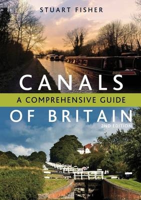 The Canals of Britain - Stuart Fisher