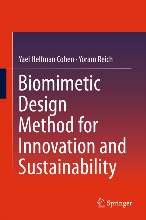 Biomimetic Design Method for Innovation and Sustainability - Yael Helfman Cohen, Yoram Reich