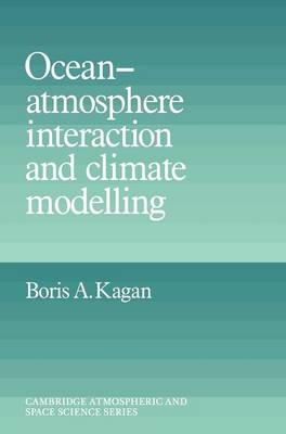 Ocean Atmosphere Interaction and Climate Modeling - Boris A. Kagan