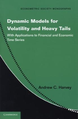 Dynamic Models for Volatility and Heavy Tails - Andrew C. Harvey