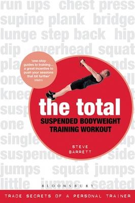 The Total Suspended Bodyweight Training Workout - Steve Barrett